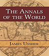 Rev. James Ussher - The Annals of The World